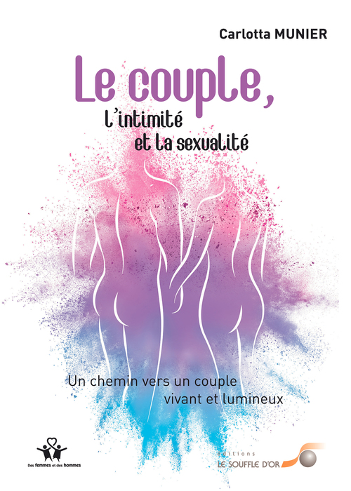 Couverture ebook de Le couple, l'intimité et la sexualité , de Carlotta Munier