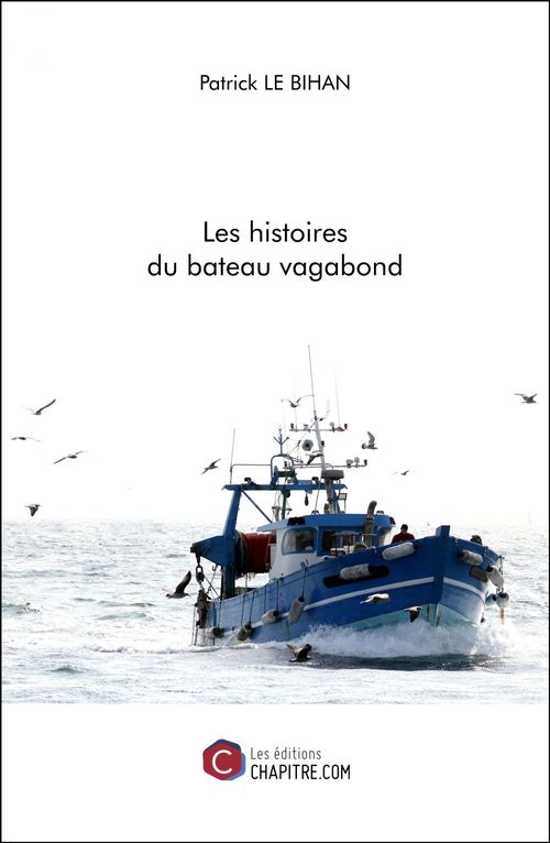 Couverture ebook de Les histoires du bateau vagabond, de Patrick Le bihan