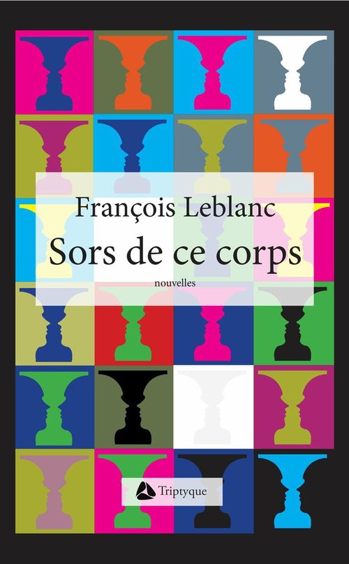 ebook cover of Sors de ce corps, by Leblanc Francois