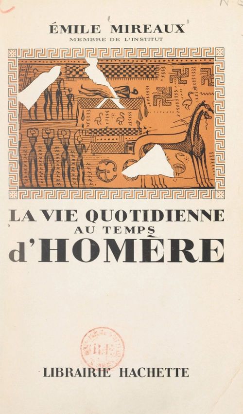 ebook cover of La vie quotidienne au temps d'Homère, by Emile Mireaux
