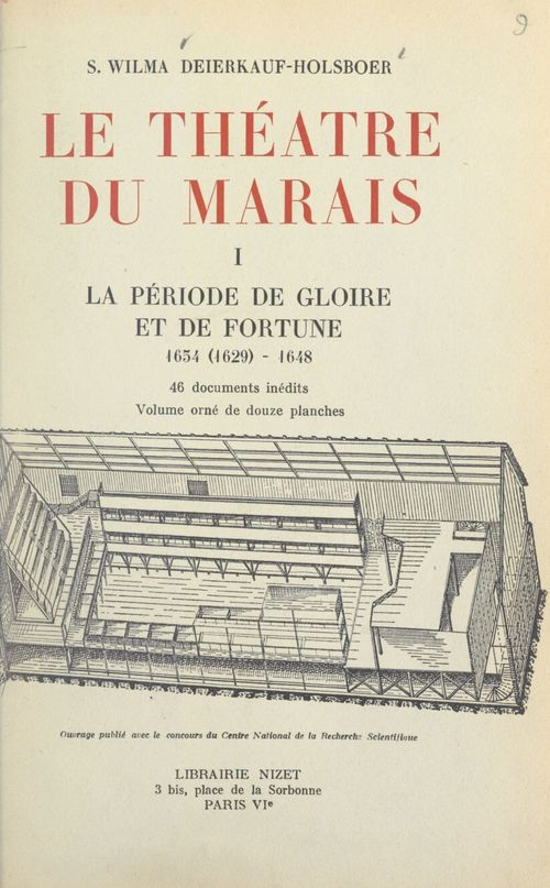 Couverture ebook de Le théâtre du Marais (1). La période de gloire et de fortune, 1634 (1629)-1648, de S. Wilma Deierkauf-Holsboer