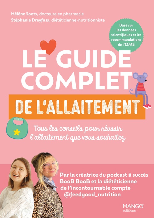 ebook cover of Le guide complet de l'allaitement, by Stéphanie Foglietta-Dreyfuss, Hélène Soots, Emmanuelle Pioli