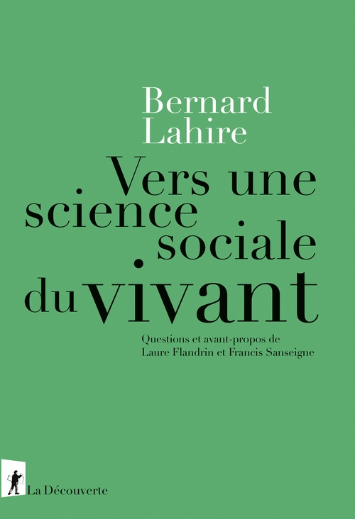 ebook cover of Vers une science sociale du vivant - Questions et avant-propos de Laure Flandrin et Francis Sanseigne, by Bernard Lahire