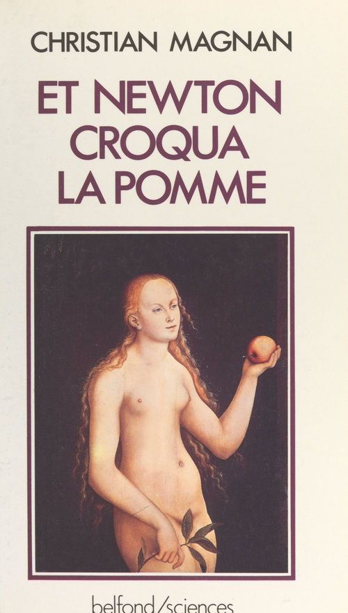 Couverture ebook de Et Newton croqua la pomme..., de Christian Magnan