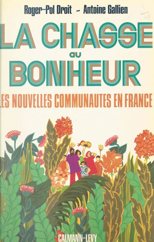 ebook cover of La chasse au bonheur, by Antoine Gallien, Roger-Pol Droit