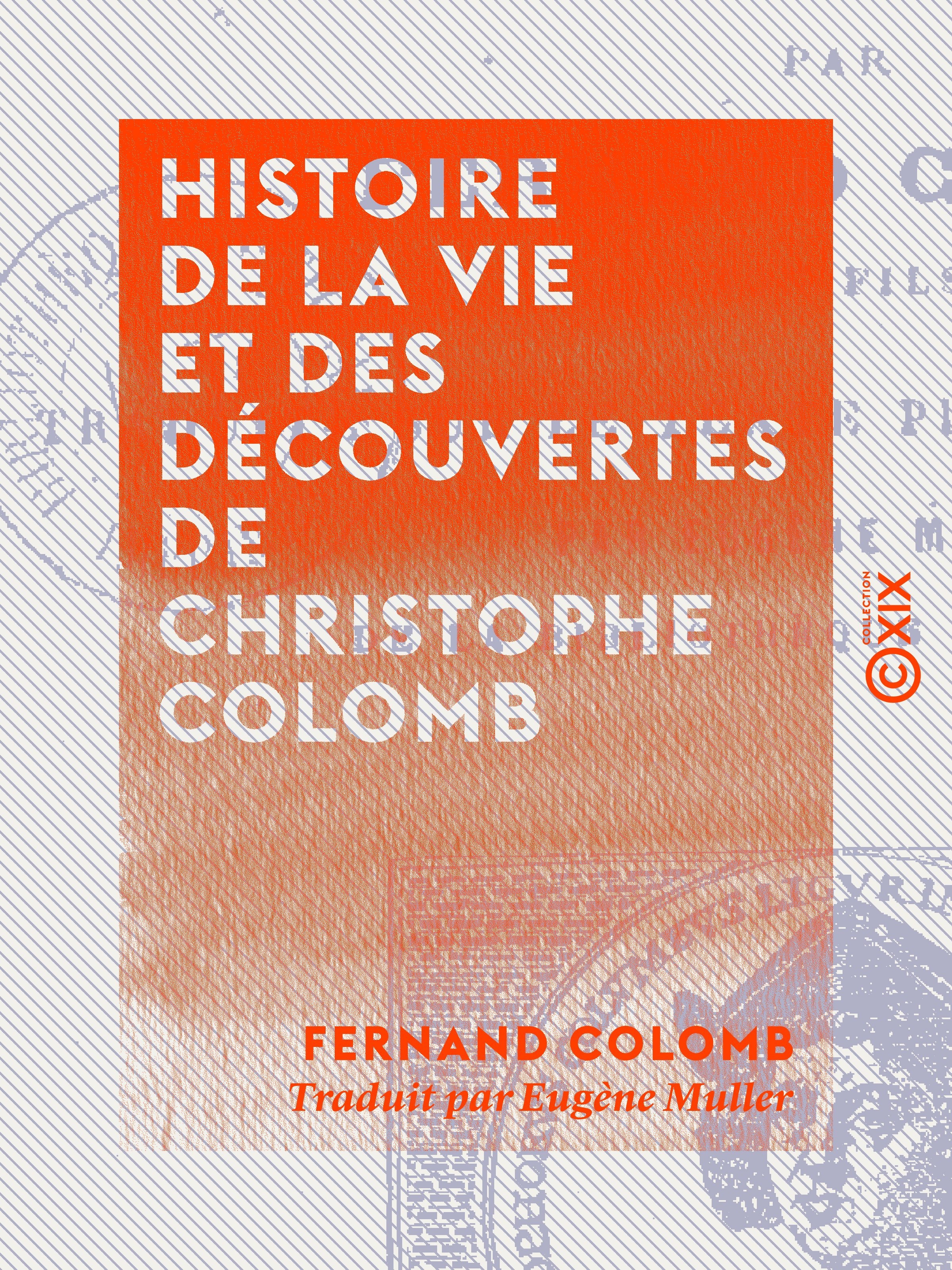 Couverture ebook de Histoire de la vie et des découvertes de Christophe Colomb, de Fernand Colomb
