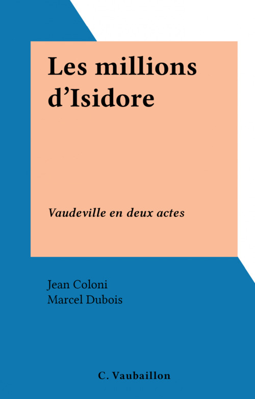 Couverture ebook de Les millions d'Isidore, de Jean Coloni, Marcel Dubois