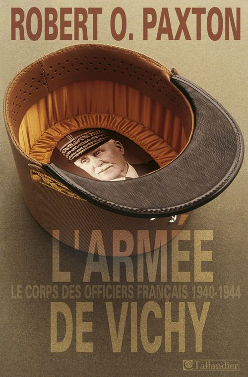 ebook cover of L'Armée de Vichy. Le corps des officiers français, by Robert O. Paxton, Pierre De Longuemar