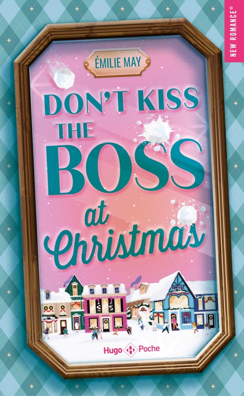 ebook cover of Don't kiss the boss at Christmas, by Emilie May