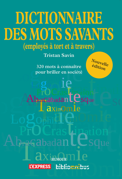 Couverture ebook de Dico des mots savants (employés à tort et à travers), de Tristan Savin