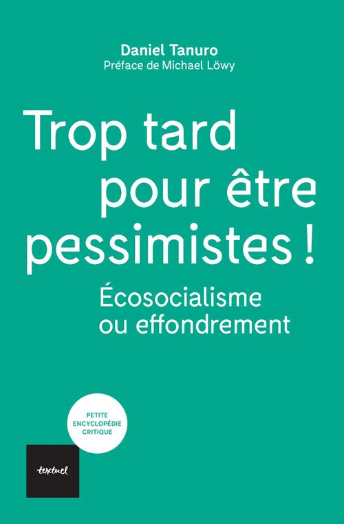 Couverture ebook de Trop tard pour être pessimistes !, de Daniel Tanuro