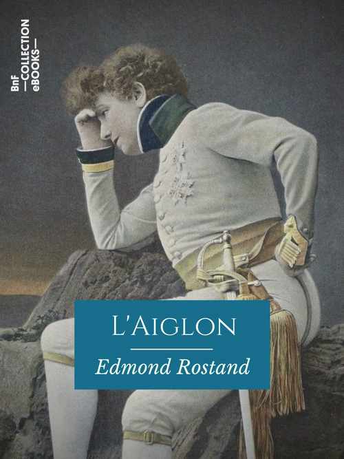 Couverture ebook de L'Aiglon, de Edmond Rostand