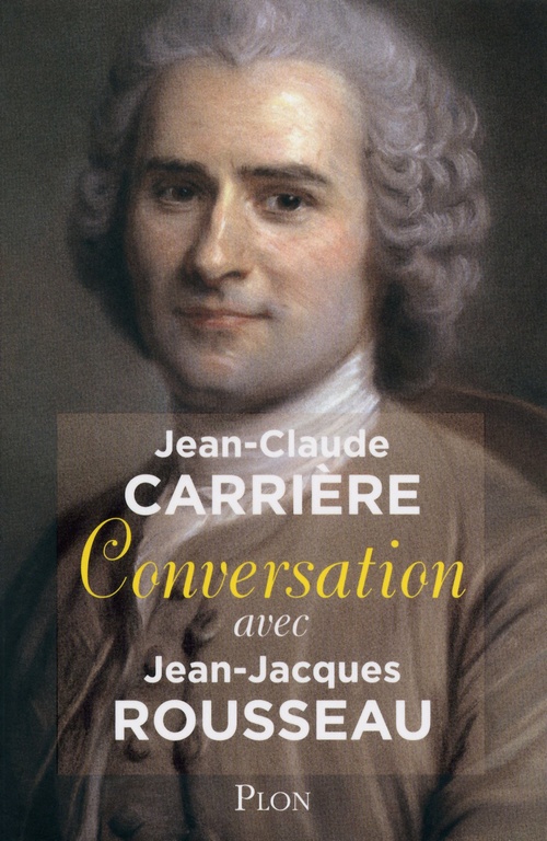 ebook cover of Conversation avec Jean-jacques Rousseau, by Jean-Claude Carrière