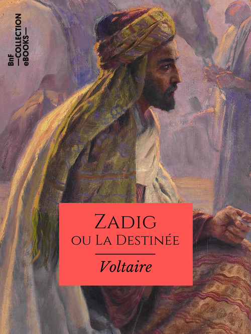 Couverture ebook de Zadig ou La Destinée, de Louis Moland, Voltaire