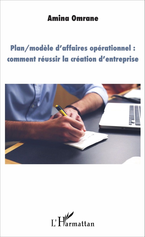 Couverture ebook de Plan/modèle d'affaires opérationnel : comment réussir la création d'entreprise, de Amina Omrane