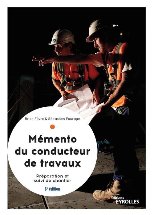 Couverture ebook de Mémento du conducteur de travaux, de Brice Fèvre, Sébastien Fourage