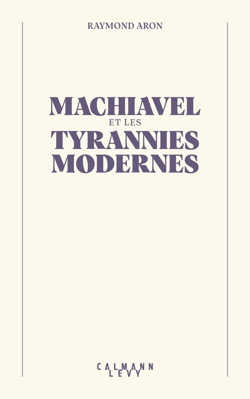Couverture ebook de Machiavel et les tyrannies modernes, de Raymond Aron, Remy Freymond