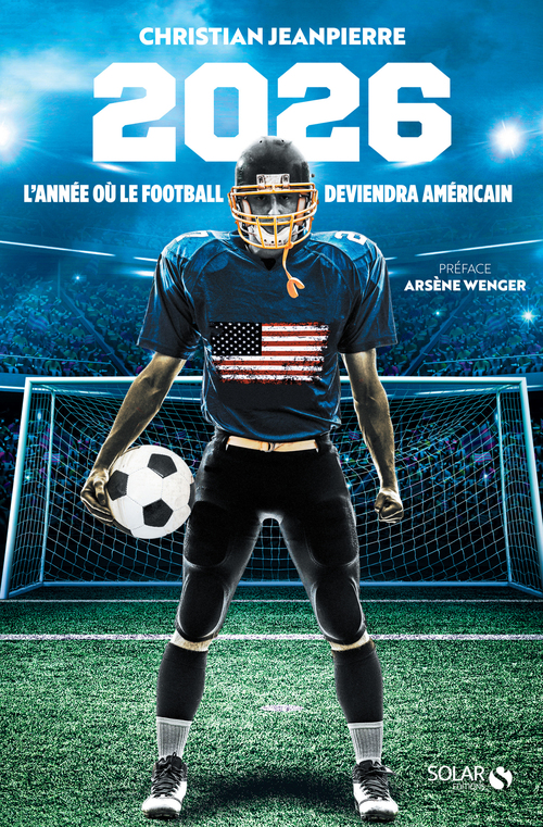 Couverture ebook de 2026, l'année où le football deviendra américain, de Christian Jeanpierre