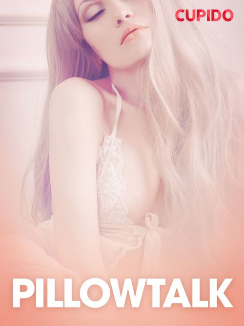 Couverture ebook de Pillowtalk - erotiske noveller, de Cupido
