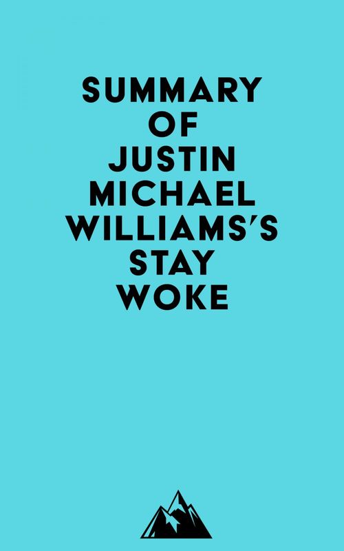 Couverture ebook de Summary of Justin Michael Williams's Stay Woke, de Everest Media