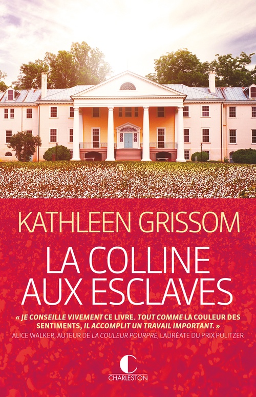 ebook cover of La Colline aux esclaves, by Kathleen Grissom, Marie-Axelle De La Rochefoucauld
