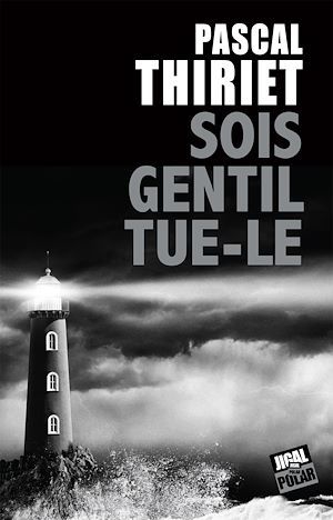 ebook cover of Sois gentil, tue-le, by Pascal Thiriet