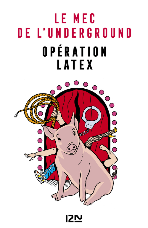 ebook cover of Le Mec de l'Underground - tome 2 Opération latex, by Johann Zarca