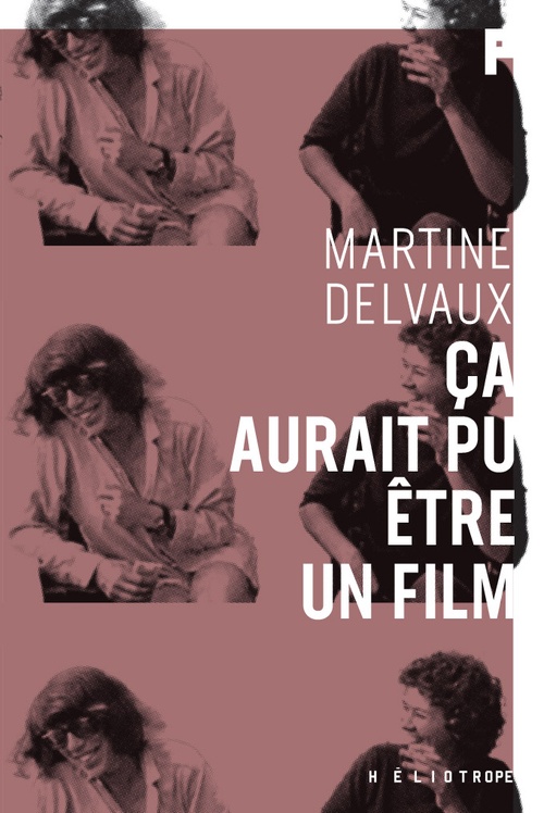 ebook cover of Ça aurait pu être un film, by Martine Delvaux