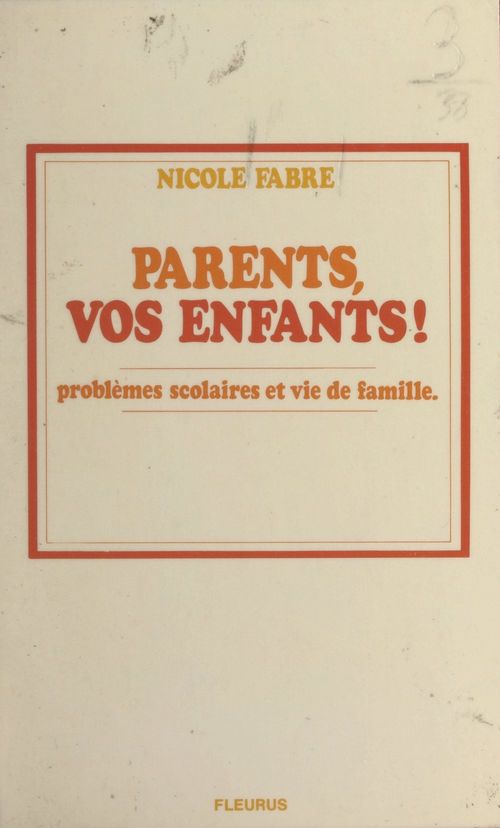 Couverture ebook de Parents, vos enfants !, de Nicole Fabre