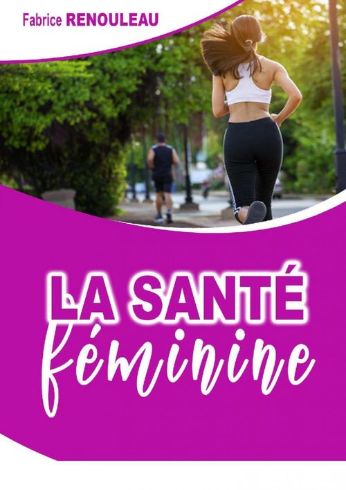 Couverture ebook de La santé féminine, de Fabrice Renouleau