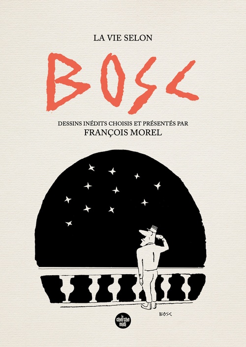Couverture ebook de La vie selon Bosc - Dessins inédits choisis et présenté par François Morel, de Bosc