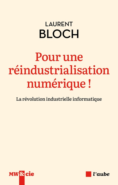 ebook cover of Pour une réindustrialisation numérique !, by Laurent BLOCH