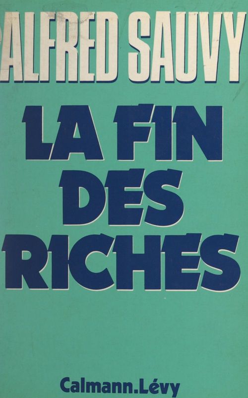 ebook cover of La fin des riches, by Alfred Sauvy