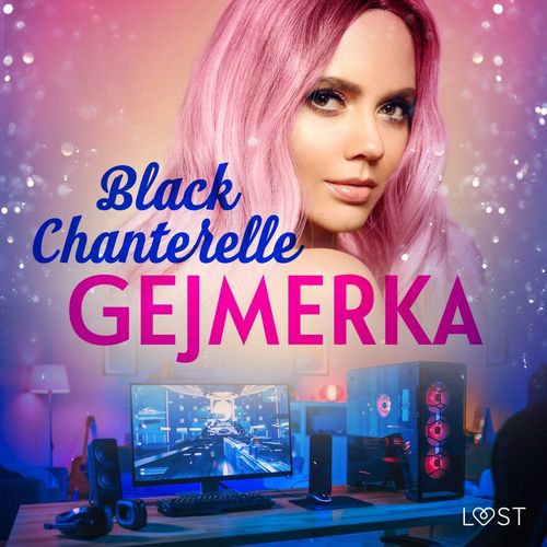 audiobook cover of Gejmerka - opowiadanie erotyczne, by Black Chanterelle