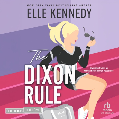 audiobook cover of The campus diaries T02 : The Dixon rule, by Elle Kennedy