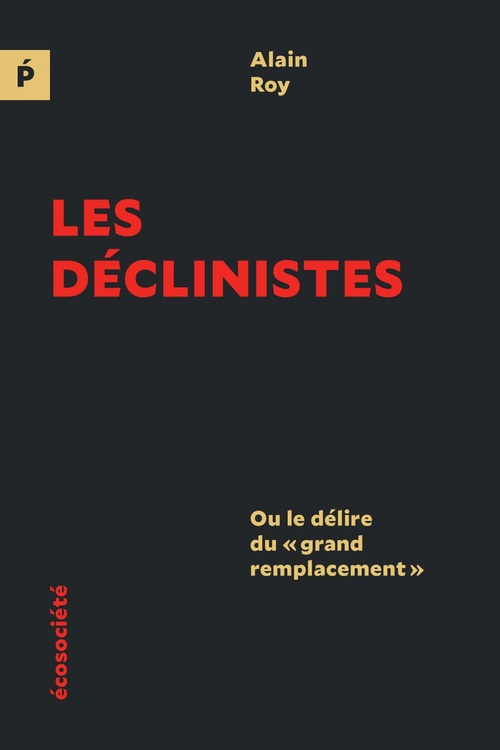 Couverture ebook de Les déclinistes, de Alain Roy