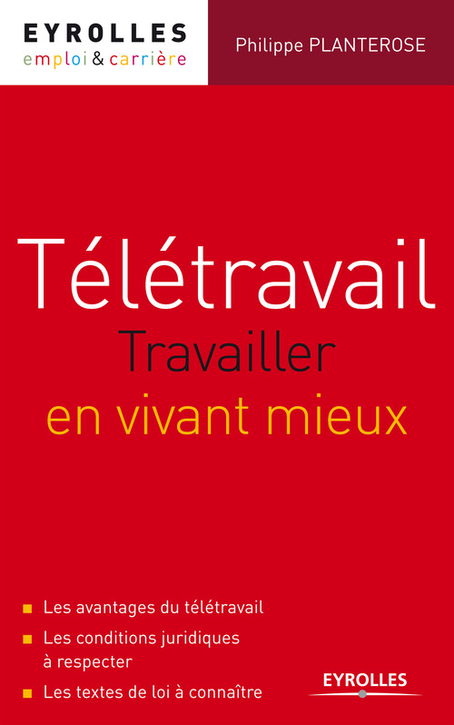 Couverture ebook de Télétravail - Travailler en vivant mieux, de Philippe Planterose