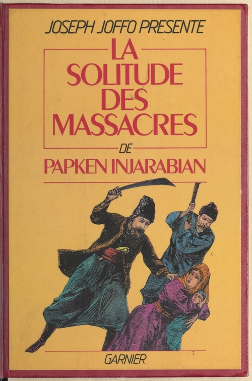 Couverture ebook de La Solitude des massacres, de Papken Injarabian