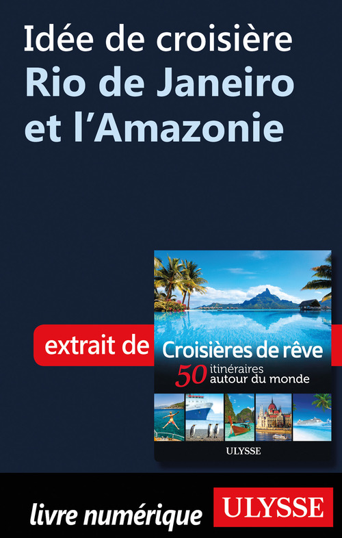 Couverture ebook de Idée de croisière - Rio de Janeiro et l'Amazonie, de Collectif