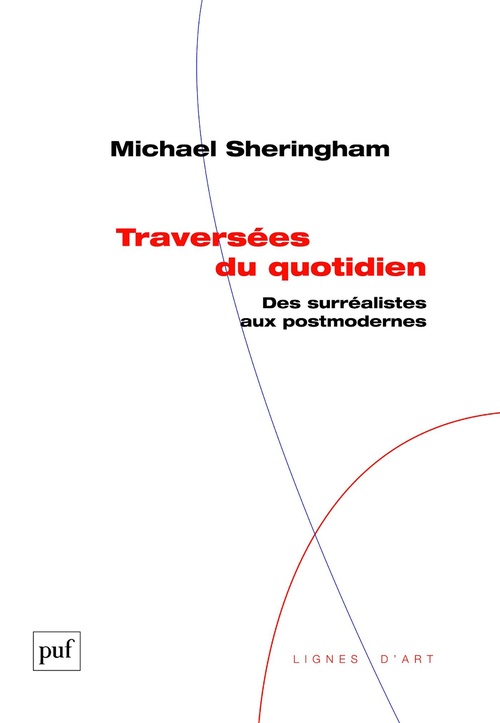 Couverture ebook de Traversées du quotidien : Des surréalistes aux postmodernes, de Michael Sheringham