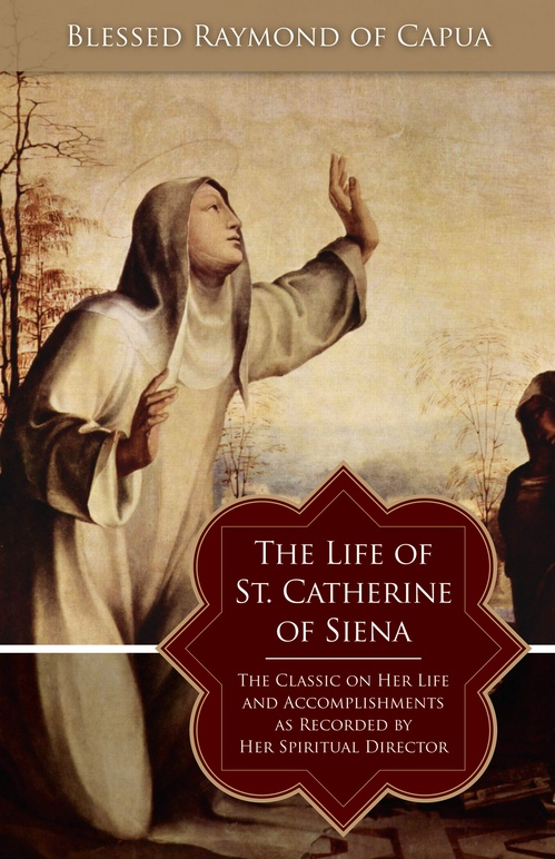 Couverture ebook de The Life of Saint Catherine of Siena, de Blessed Raymond Of Capua