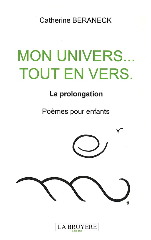 Couverture ebook de Mon univers tout en vers - La prolongation, de Catherine Béraneck