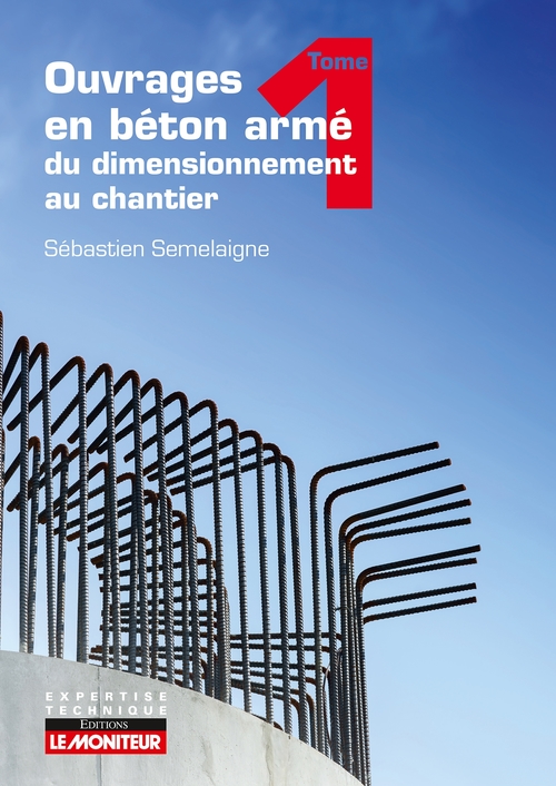 Couverture ebook de Ouvrages en béton armé : du dimensionnement au chantier, de Sébastien Semelaigne