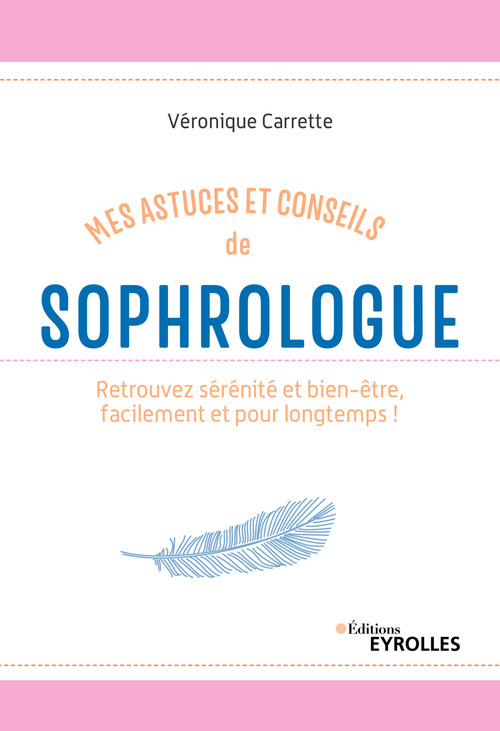 Couverture ebook de Mes astuces et conseils de sophrologue, de Véronique Carrette