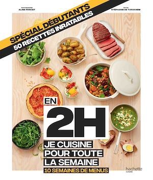 Couverture ebook de En 2h je cuisine pour toute la semaine spécial débutants, de Stéphanie De Turckheim