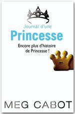 Couverture ebook de Journal d'une princesse - Encore plus d'histoires de Princesse, de Meg Cabot
