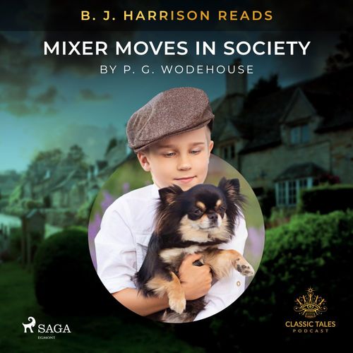 audiobook cover of B. J. Harrison Reads Mixer Moves in Society, by P.G. Wodehouse