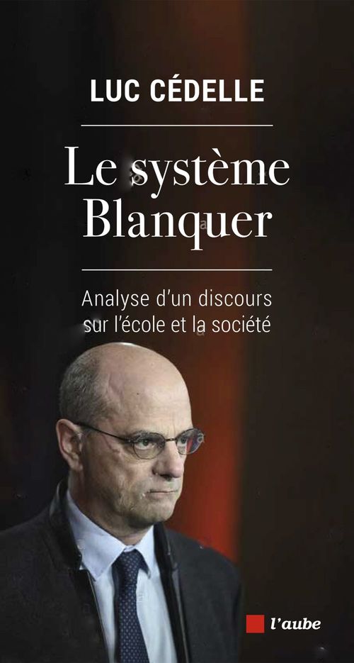 Couverture ebook de Le système Blanquer, de Luc CÉDELLE