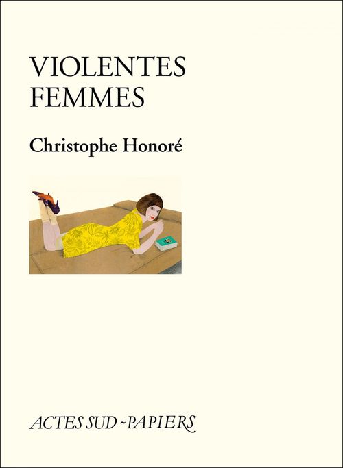 Couverture ebook de Violentes Femmes, de Christophe Honoré