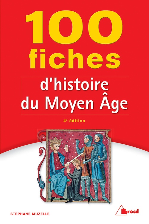 Couverture ebook de 100 fiches d'histoire du Moyen Âge, de Stéphane Muzelle